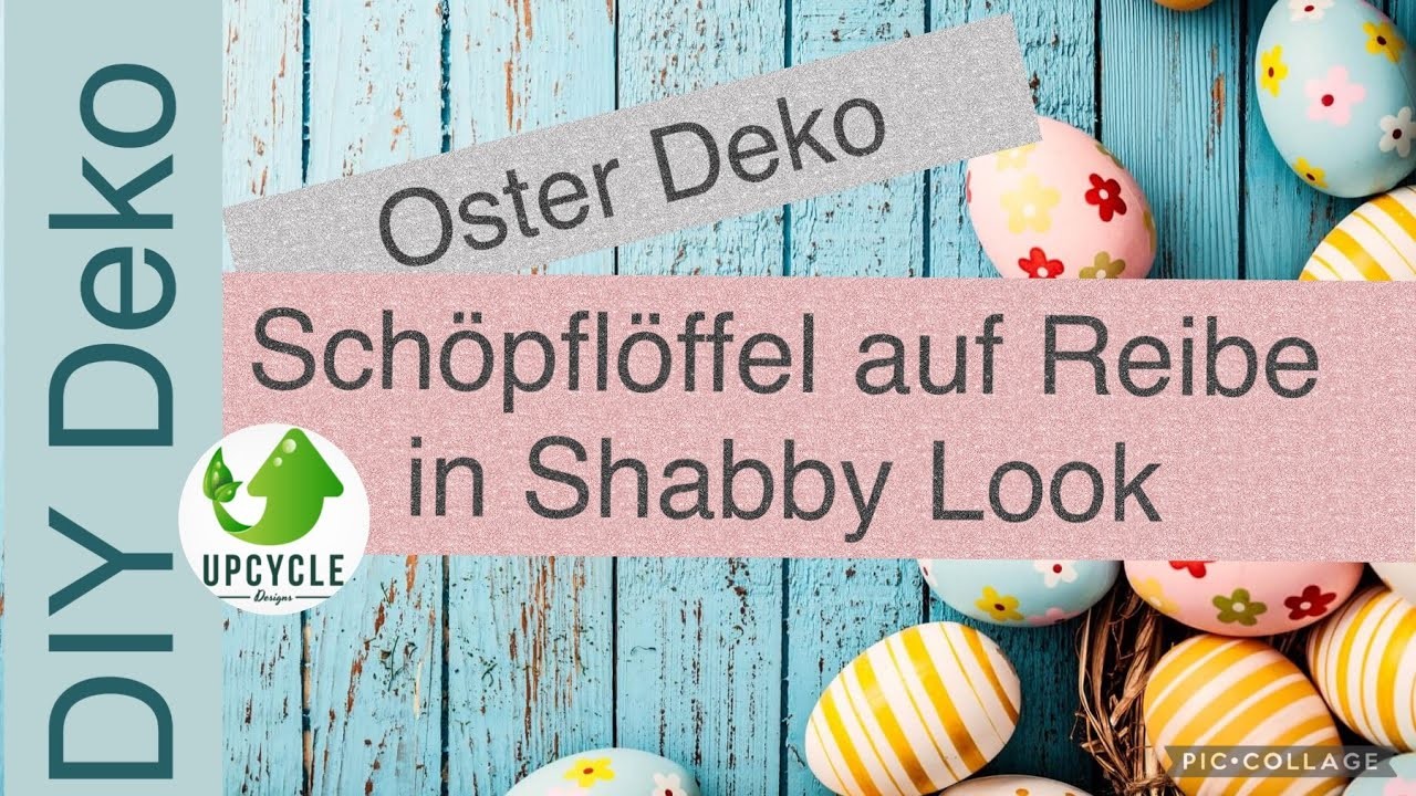DIY Deco - Upcycling Osterdeko im wunderschönen Shabby Look mit Reibe & Kochlöffel - Tutorial- 2021