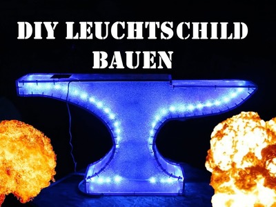 DIY Leuchtschild bauen. Plexiglas. LED Schild