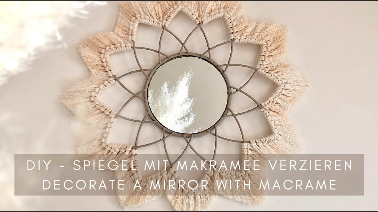 DIY - SPIEGEL MIT MAKRAMEE RESTEN VERKLEIDEN. Decorate a Mirror with Macrame ♡︎