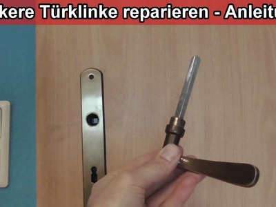 Lockeren Türgriff befestigen – Anleitung. Türklinke locker. rausgefallen. ausgerissen, abgefallen