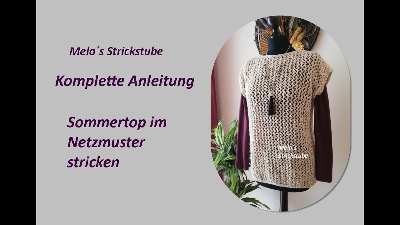 Ragmela 69 - Netzshirt. Sommertop. Pullunder im Netzmuster stricken