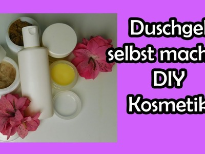 DUSCHGEL selbst machen - DIY Kosmetik mit Romy Fischer