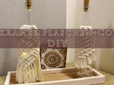 Flaschen-Cover Makramee DIY - FreeStyle