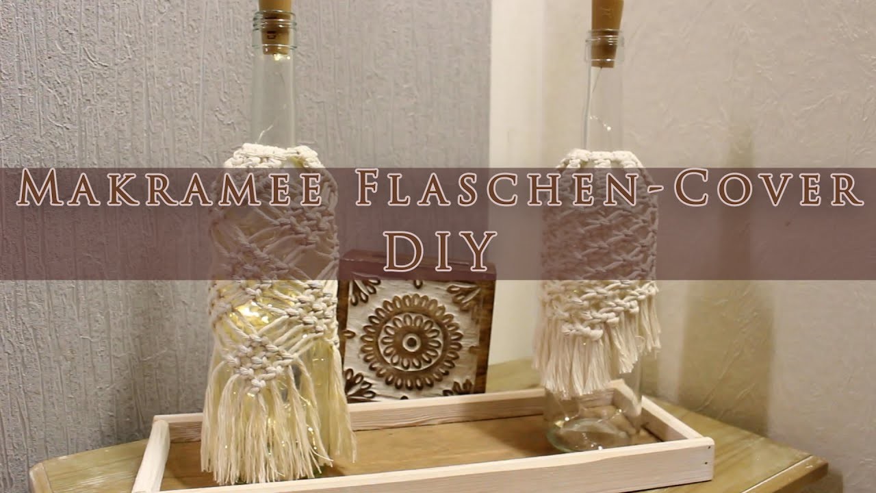 Flaschen-Cover Makramee DIY - FreeStyle