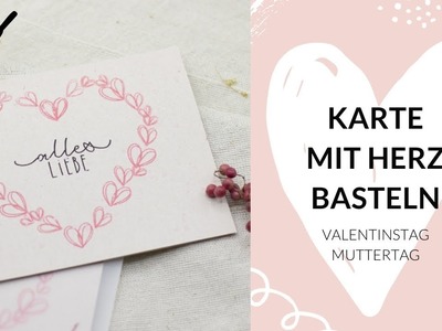Karte mit Herz für Valentinstag oder Muttertag selber basteln
