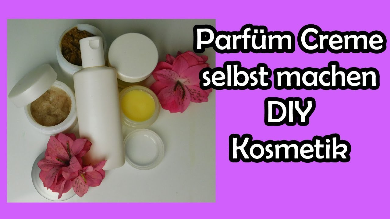 PARFÜM CREME herstellen - DIY Kosmetik mit Romy Fischer