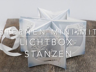 Tutorial  Sternen Mini mit Lichtbox Stanze. Anleitung. Sternleporello. Sternenalbum. Mini Album