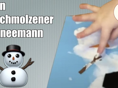 ⛄️Mein geschmolzener Schneemann☃️  | Winter Bastelzeit | Bastelidee Kleinkinder | Tagesmama