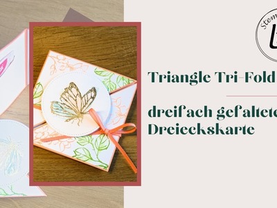 Triangle Tri-Fold card - raffinierte Kartenform | dreifach gefaltete Dreiecks-Karte Anleitung