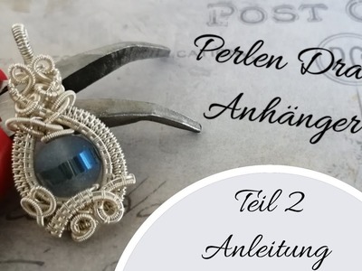 Perlen Anhänger aus Draht. Anleitung Teil 2. Schmuck selber machen.Diy Schmuckdraht