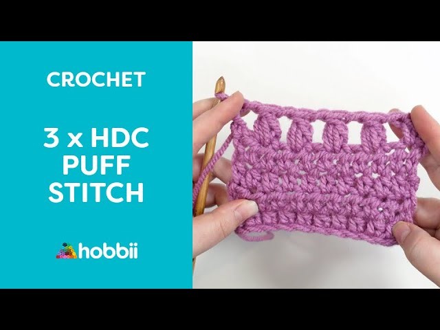 How to Crochet: 3 x Half Double Crochet Puff Stitch