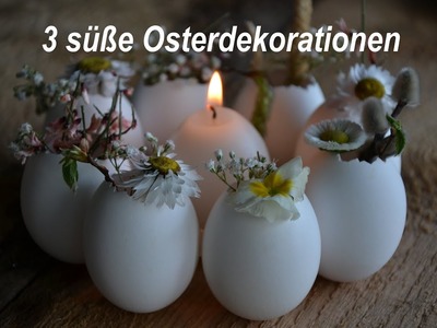 3 wirkungsvolle Osterdekorationen mit Blumen und Eiern * DIY Easter decoration with eggs + flowers