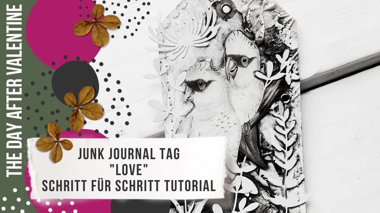 JUNK JOURNAL TAG "LOVE" - SCHRITT FÜR SCHRITT TUTORIAL - DIY JUNK JOURNAL DEKORATION