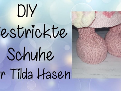 Anleitung Schühchen stricken | gestrickte Schuhe für Tilda Hase