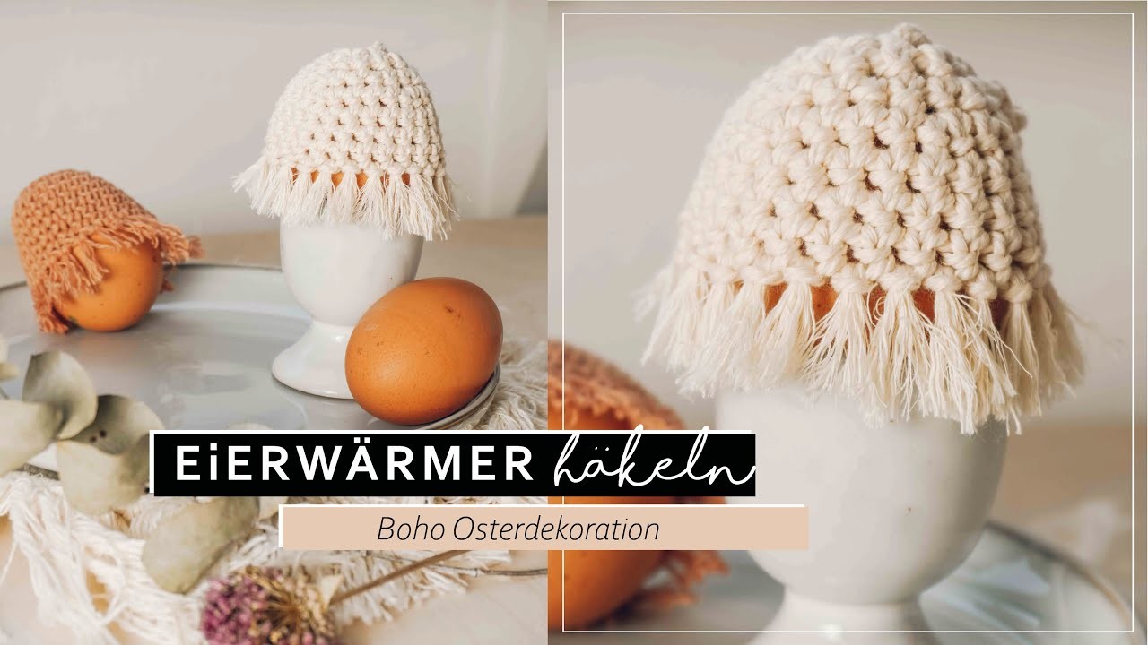 Schöne Eierwärmer häkeln | Boho Osterdekoration