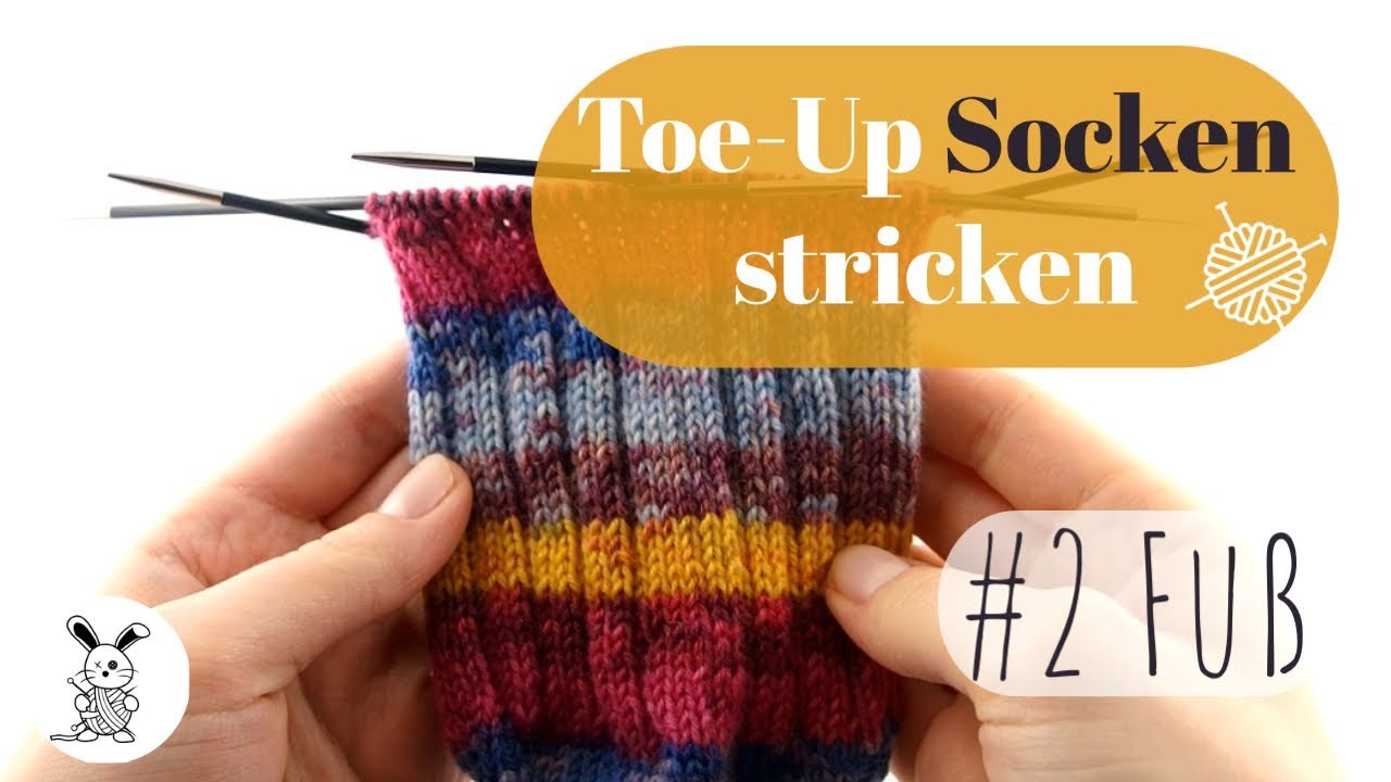 Wie stricke ich Toe-Up Socken? #2 Fuß