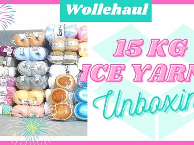 Wollehaul Ep. 4 | 15 kg Ice Yarns Unboxing | zweite Bestellung