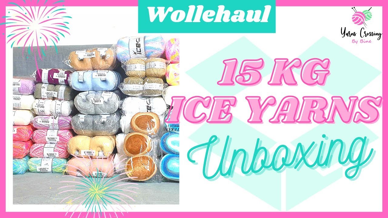 Wollehaul Ep. 4 | 15 kg Ice Yarns Unboxing | zweite Bestellung