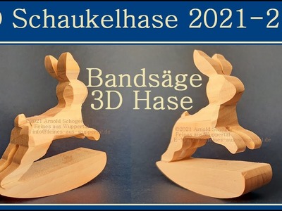 3D Schaukelhase 2021 Nr. 2, Bandsäge 3D Hase
