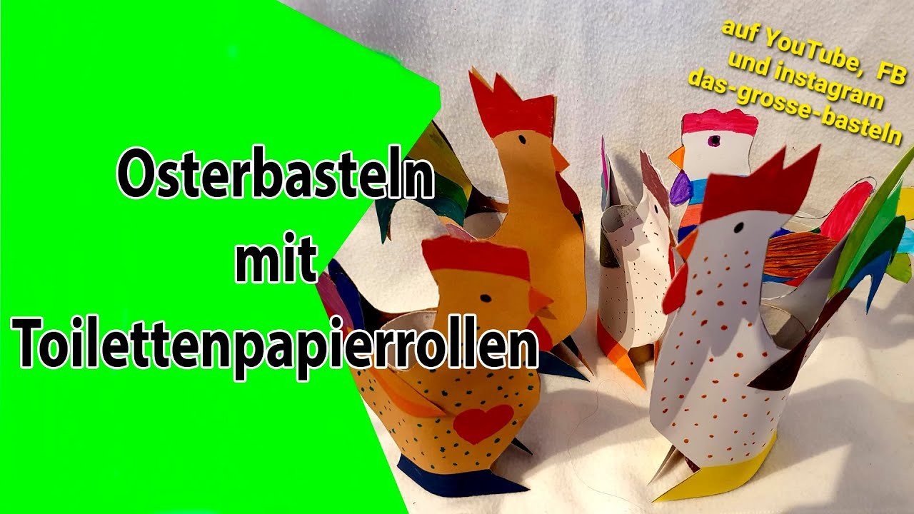 Osterbasteln mit Toilettenpapierrollen Teil 3