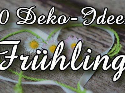 10 DIY Dekoideen für den Frühling. Ostern 2023  | Frühlingsdeko DIY | Osterdeko DIY