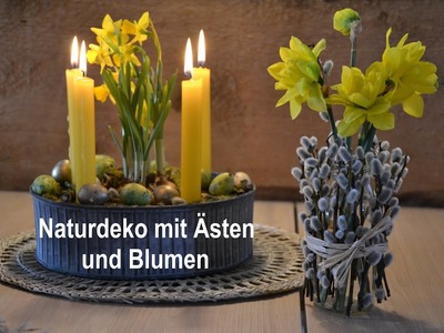 DIY * 3 hübsche Ideen für Frühlingsdeko mit Ästen und Blumen* Simple spring decoration with branches