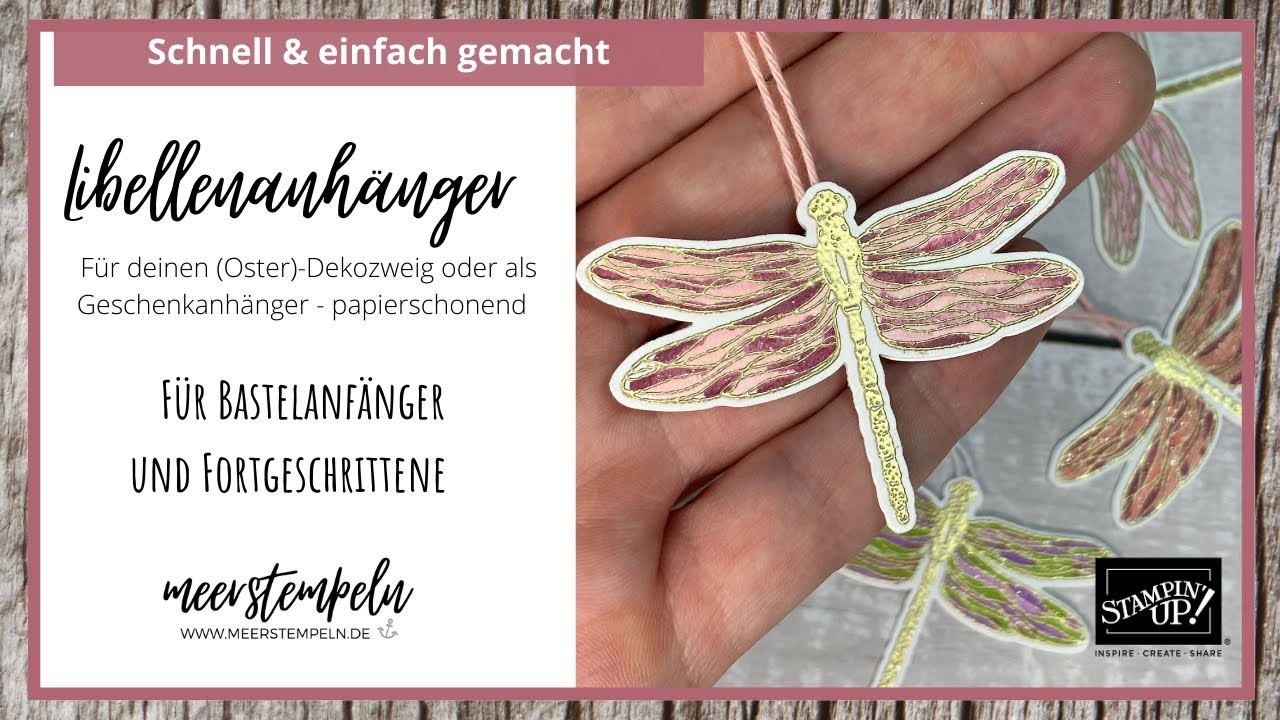 ⚓️ DIY - Geschenkanhänger. Dekoanhänger (Osterzweig) - Embossing & Libellengarten von Stampin'Up!