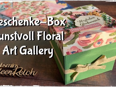 Geschenke-Box Kunstvoll Floral - Art Gallery - Stampin´Up! Tutorial