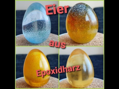 Geschenkidee aus Epoxidharz - Eier - DIY