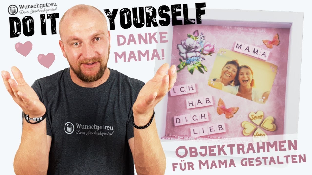 Objektrahmen für Mama gestalten ► Liebevolles DIY ✅ Mama ist die Beste! | Wunschgetreu