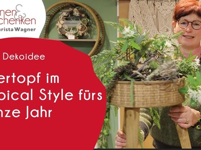 Übertopf im tropical Style | DIY Dekoidee von Wohnen & Schenken - Christa Wagner