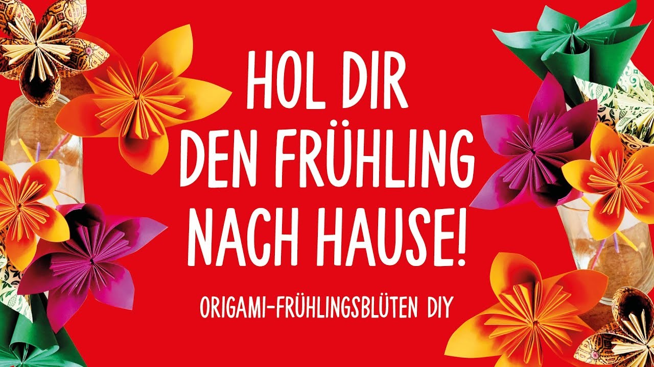 DIY: Origami Frühlingsblüten - schön, schnell und simpel!