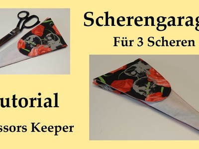DIY Scherengarage für 3 Scheren - Scissors Keeper - Free Pattern
