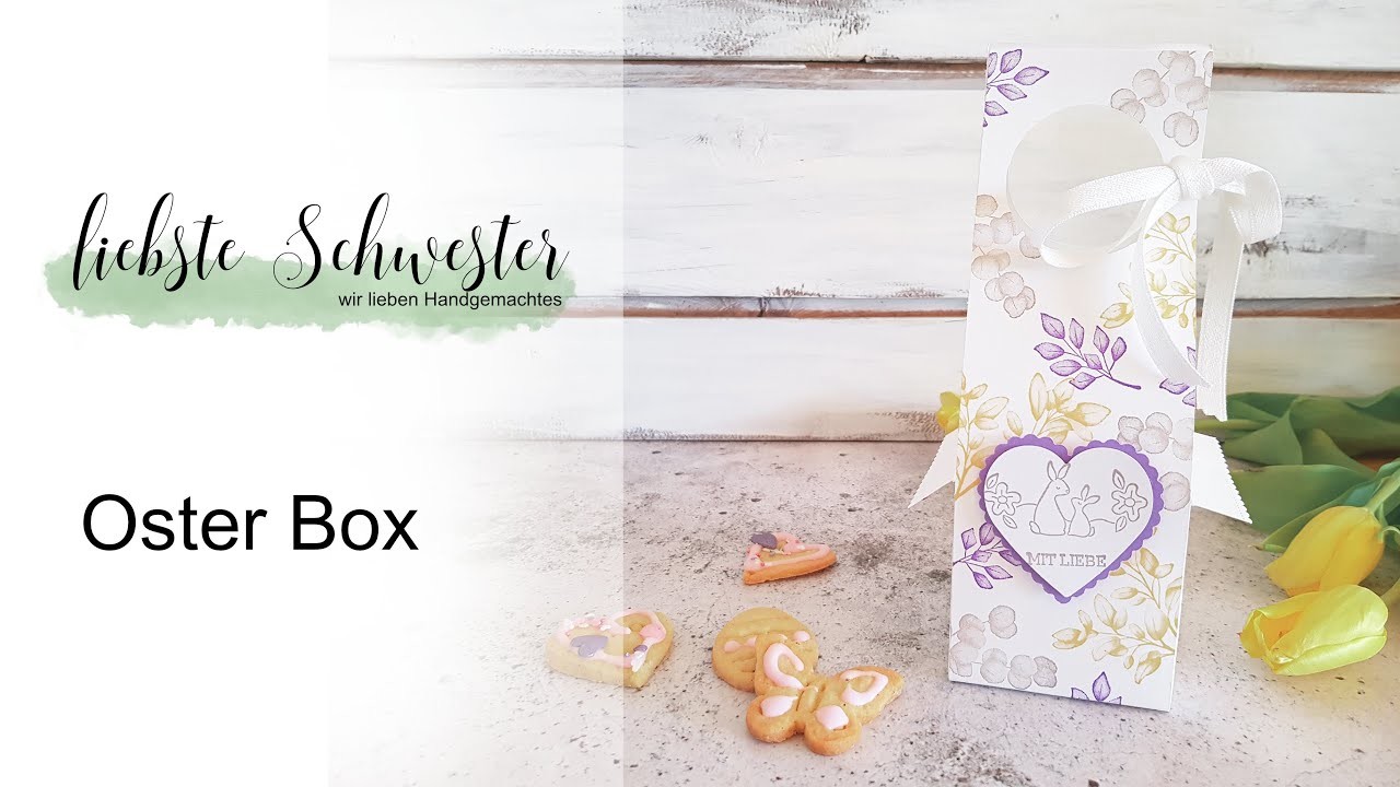 Osterbox basteln - Für alle Zeit - Stampin`UP! - liebste schwester