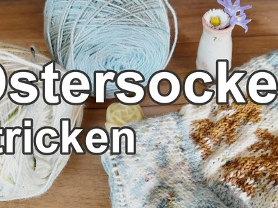 Ostersocken stricken und Stricki-Hausaufgaben | Strickpodcast 98