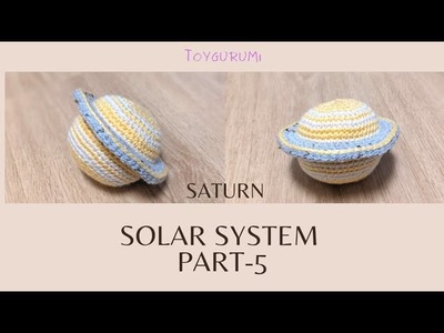 Solar System Crochet Part-5 || Crochet Saturn || Saturn Amigurumi || Planet Saturn Crochet Amigurumi