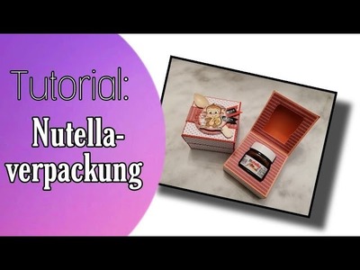 Tutorial: Nutellaverpackung