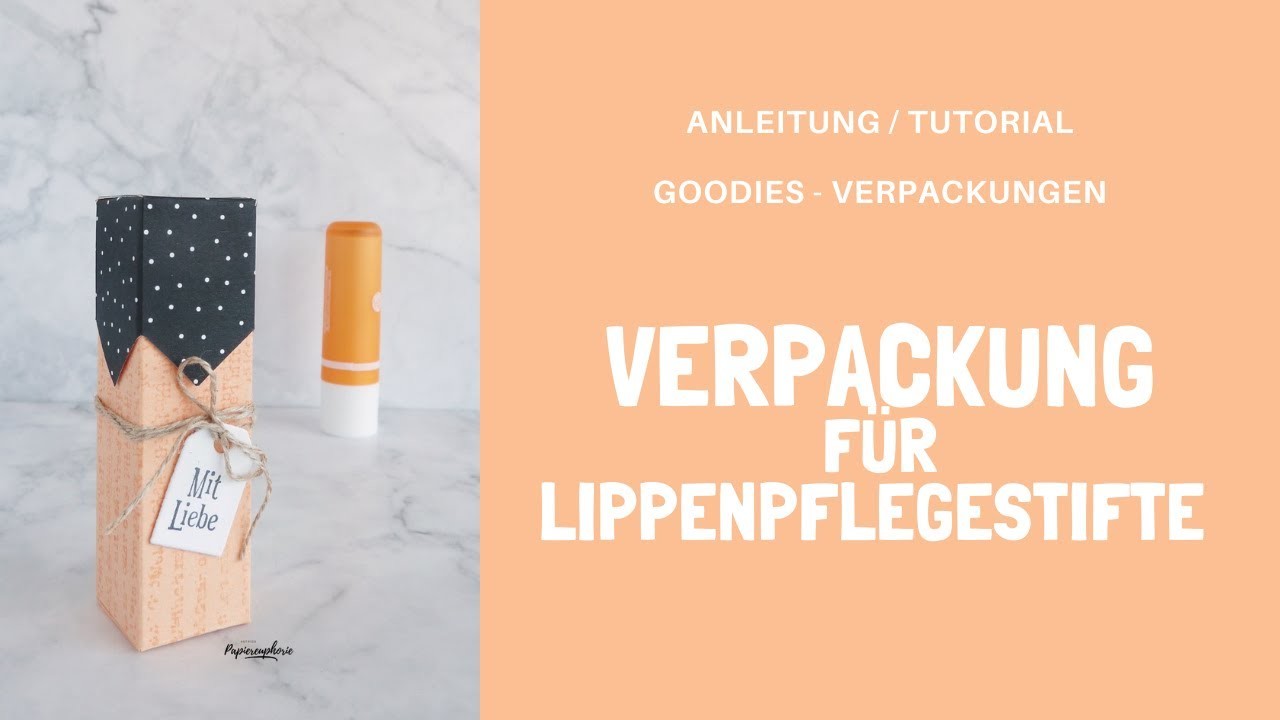 Anleitung einfache Verpackung Lippenstifte. Lippenpflegestifte. Stampin' Up!