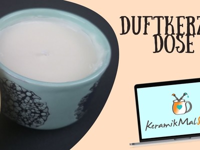 Duftkerzendose selber machen mit Kerzenwachs und Duftöl auf KeramikMalSpass.com