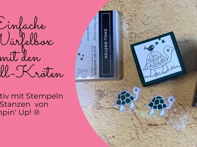 Einfache Würfelbox mit den Chill-Kröten von Stampin‘Up!®