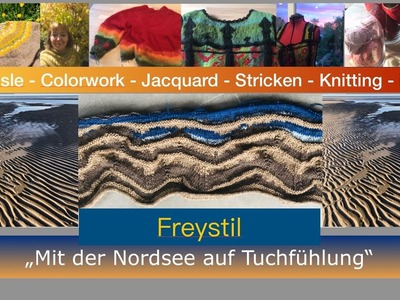 #Freystil12 - „Mit der Nordsee auf Tuchfühlung“ - #mitdernordseeauftuchfühlung