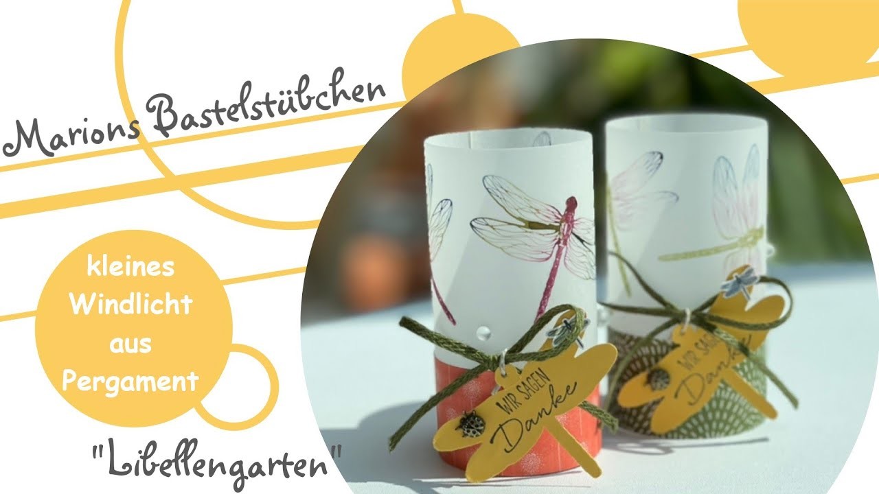 Kleines Windlicht aus Pergament basteln mit "Libellengarten" von Stampin´ Up!