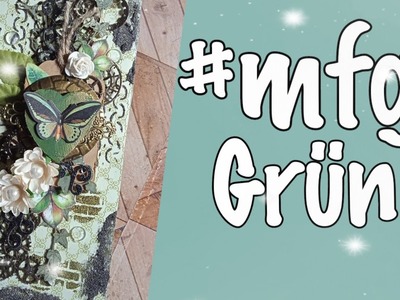 #MFG  Thema Grün Mixed Media Tag