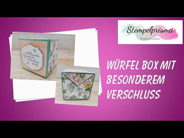 Würfel Box mit besonderem Verschluss. Stampin'Up!. Tutorial