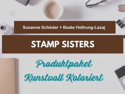 Stamp Sisters - Produktpaket Kunstvoll Koloriert