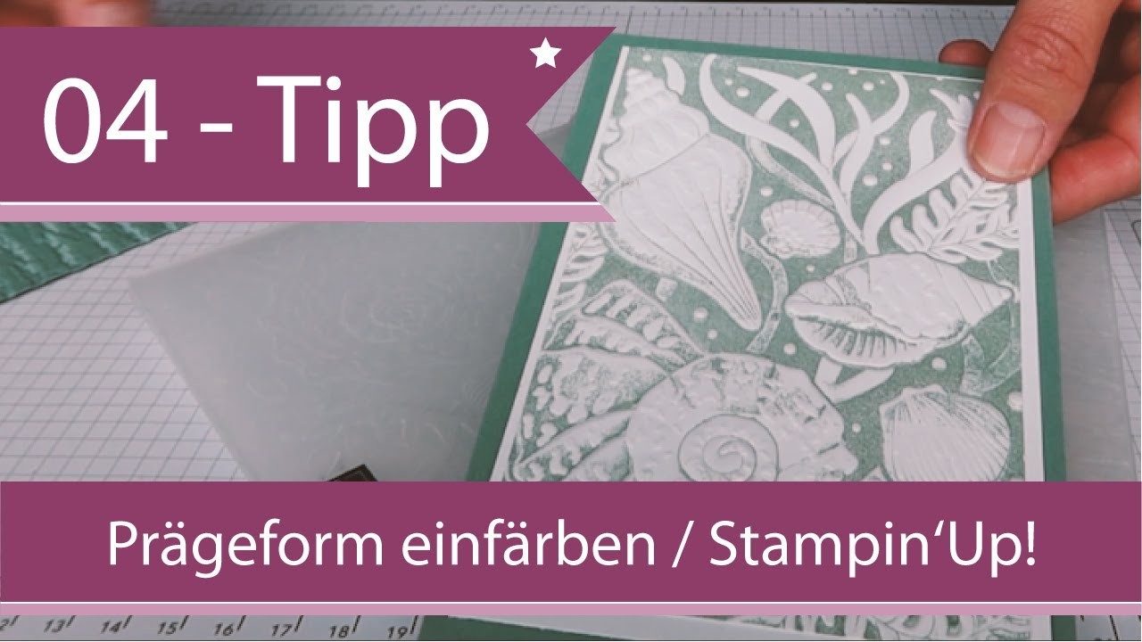 04 -Tipps & Tricks von Andrea Herrfurth - Prägeform einfärben. Hintergründe gestalten Stampin'Up!