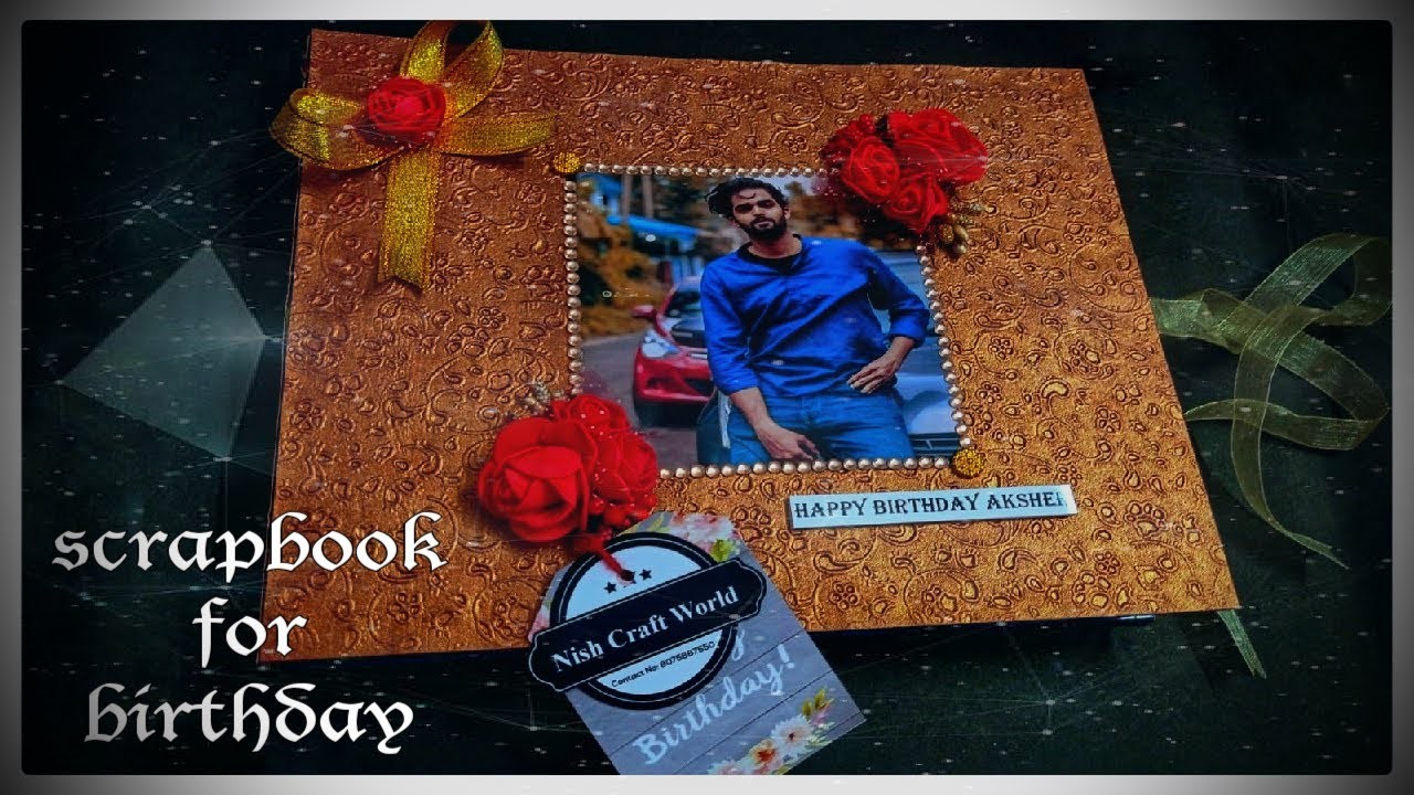 Birthday scrapbook |  scrapbook | Handmade scrapbook