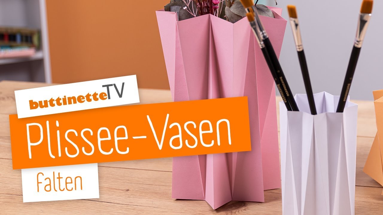 Plissee-Vasen falten | buttinette TV [DIY]