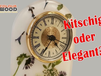 Uhr. Tischuhr aus Epoxidharz mit echten Blumen  - Kitschig oder elegant