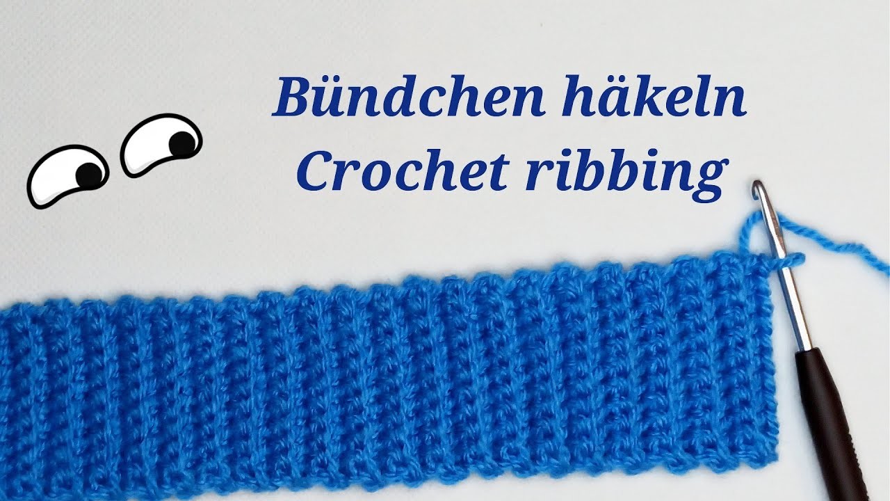 Bündchen mit feste Maschen häkeln, How to crochet ribbing